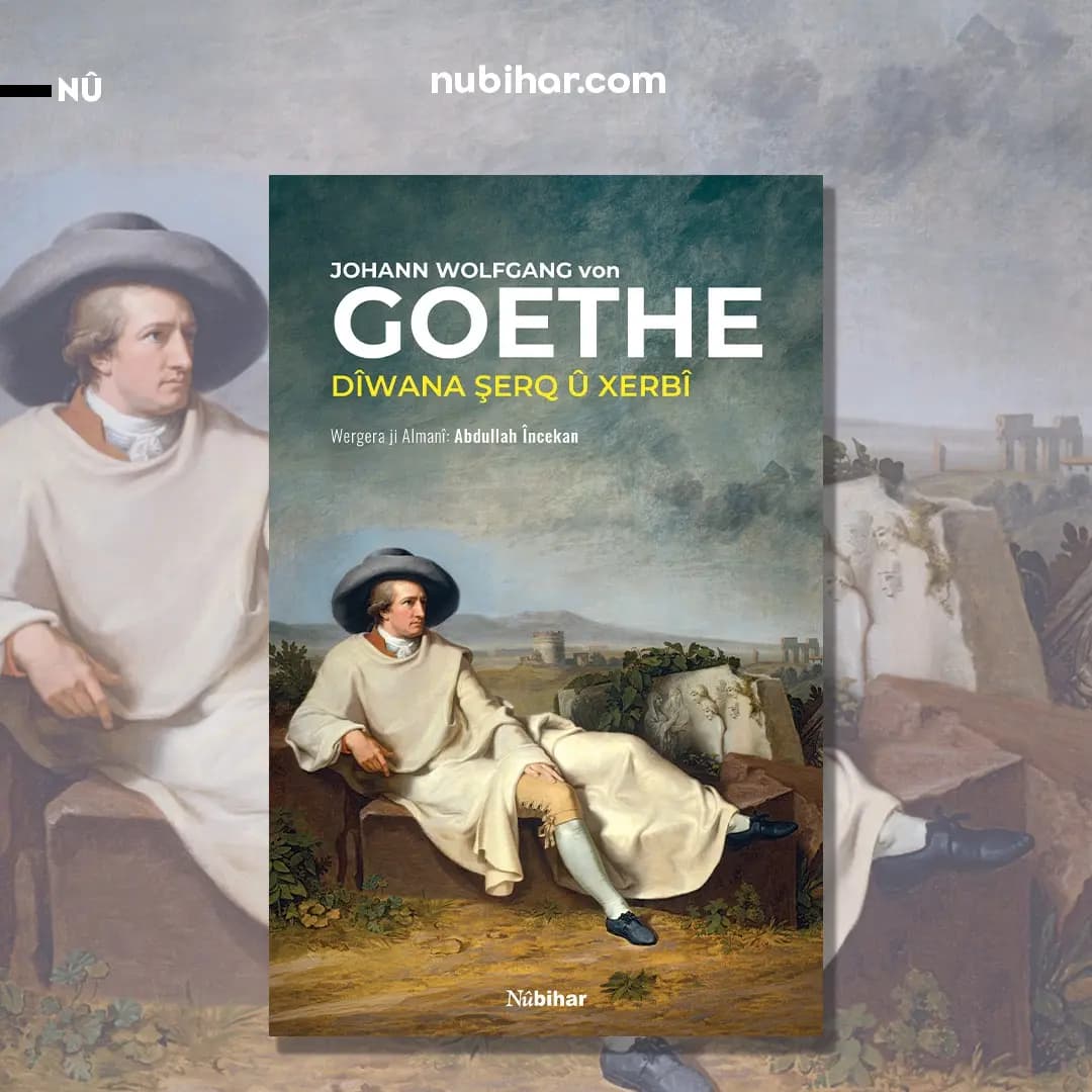 Goethe'nin dünyaca ünlü eseri  'Doğu-Batı Divanı' Kürtçeye çevrildi